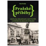 Pražské příběhy 2 - Cesta na Hradčany, Nový Svět a zpátky na Malou Stranu, 1. vydání - Dan Hrubý – Hledejceny.cz