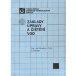 Základy úpravy a čištění vod - Jan Bindzar a kol. – Zboží Mobilmania