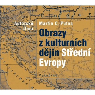 Obrazy z kulturních dějin Střední Evropy - Martin C. Putna