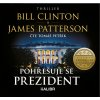 Audiokniha Pohřešuje se prezident - Bill Clinton, James Patterson