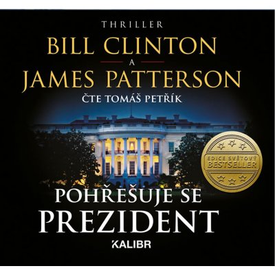 Pohřešuje se prezident - Bill Clinton, James Patterson – Zboží Mobilmania