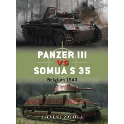 Panzer III vs Somua S 35 - Zaloga Steven – Zboží Mobilmania