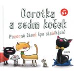 Dorotka a sedm koček - Pozorné čtení po slabikách – Hledejceny.cz