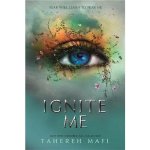 Ignite Me - Tahereh Mafi – Zboží Dáma