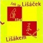 Jak se Lišáček stal Lišákem -- Indiánské příběhy - de Angulo Jaime – Hledejceny.cz