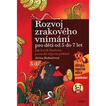 Rozvoj zrakového vnímání 3. díl pro děti od 5 do 7 let - Bednářová Jiřina