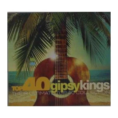 Gipsy Kings - Top 40 Gipsy Kings CD – Zboží Mobilmania