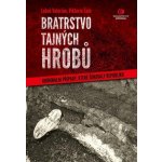 Bratrstvo tajných hrobů - Viktorín Šulc – Hledejceny.cz