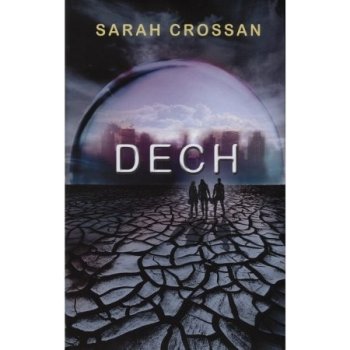 Dech Dilogie Dech 1 - Sarah Crossan