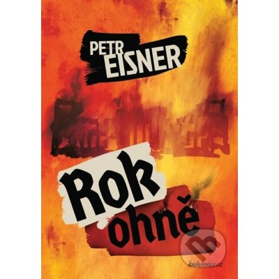 Rok ohně - Petr Eisner