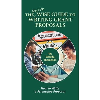 Quick Wise Guide to Writing Grant Proposals – Zbozi.Blesk.cz