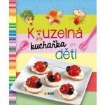 Kouzelná kuchařka pro děti – Hledejceny.cz