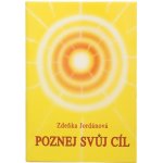 Poznej svůj cíl - Zdeňka Jordánová – Hledejceny.cz