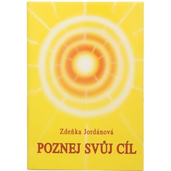 Poznej svůj cíl - Zdeňka Jordánová