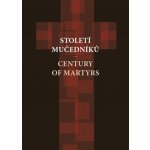 Století mučedníků – Hledejceny.cz