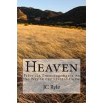 Heaven: Priceless Encouragements on the Way to our Eternal Home – Hledejceny.cz