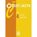 Český jazyk pro 4.r.gymnázií Kostečka, Jiří; Krejčová, Petráček, Zdena, Jiří – Hledejceny.cz