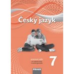 Český jazyk 7 - pracovní sešit - Renata Teršová, Zdena Krausová, Helena Chýlová, Pavel Růžička, Martin Prošek – Hledejceny.cz