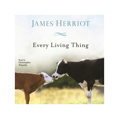 Every Living Thing: The Warm and Joyful Memoirs of the World's Most Beloved Animal Doctor – Zbozi.Blesk.cz