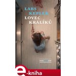 Lovec králíků - Lars Kepler – Zboží Mobilmania