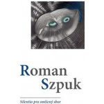 Silentio pro smíšený sbor - Roman Szpuk – Hledejceny.cz