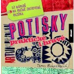 Potisky - praktické i hravé. 52 nápadů na ručně zhotovená razítka - Traci Bunkersová - Slovart – Hledejceny.cz