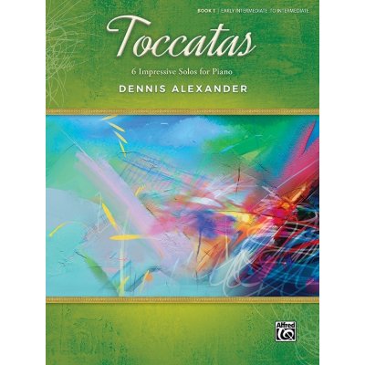 TOCCATAS 1 by Dennis Alexander šest impresivních tokát pro klavír