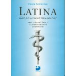 Latina pro střední školy se zdravotnickým zaměřením - Úvod do latinské terminologie - Seinerová Vlasta – Zboží Mobilmania