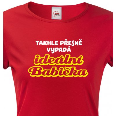 Tričko s potiskem pro babičku Ideální babička Červená – Zboží Dáma