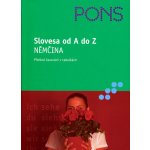 Slovesa od A do Z Němčina - Přehled časování v tabulkách - Eva Maria Weermann – Hledejceny.cz