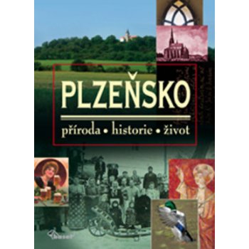 Plzeňsko příroda historie život