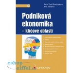 Podniková ekonomika Klíčové oblasti - Petra Taušl Procházková – Hledejceny.cz