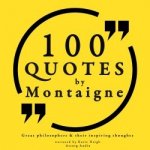 100 Quotes by Montaigne: Great Philosophers & Their Inspiring Thoughts (EN) – Hledejceny.cz