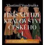 Hříšní lidé Království českého I - Vlastimil Vondruška – Hledejceny.cz