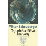 Viktor Schauberger: Tajuplná a léčivá síla vody – Hledejceny.cz