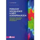 Poruchy socializace u dětí a dospívajících - Prevence životních selhání a krizová intervence