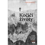 Kočičí životy - Drama volyňských Čechů na Ukrajině - Eda Kriseová – Hledejceny.cz