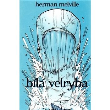 Bílá velryba Herman Melville