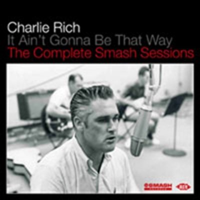 It Aint Gonna Be That Way - Charlie Rich CD