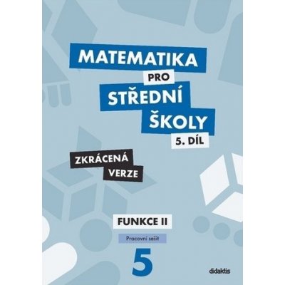 Matematika pro střední školy 5.díl Zkrácená verze – Zboží Mobilmania