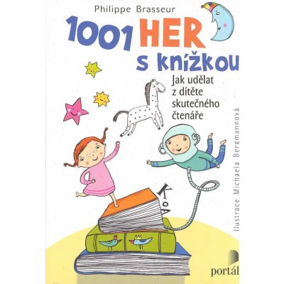 1001 her s knížkou - Jak udělat z dítěte skutečného čtenáře