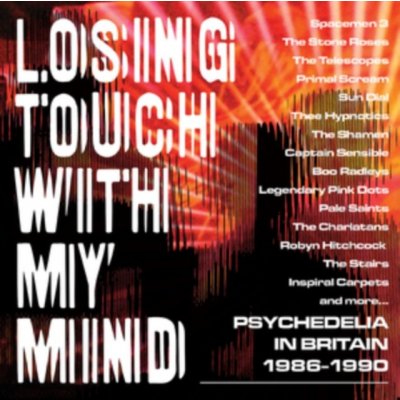 Various - Losing Touch With My Mind - Psychedelia In Britain - Box Set – Sleviste.cz