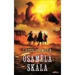 Osamělá skála - Louis L´Amour – Zboží Mobilmania