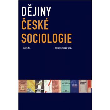 Dějiny české sociologie - Zdeněk R. Nešpor