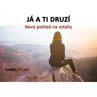 Spilko Karel - Já a ti druzí