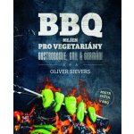 BBQ nejen pro vegetariány - Oliver Sievers – Hledejceny.cz