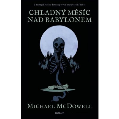 McDowell, Michael - Chladný měsíc nad Babylonem