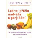 Léčení příčin nadváhy a přejídání - Doreen Virtue – Zboží Mobilmania