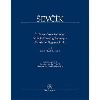 Škola smyčcové techniky op. 2, sešit 3 - Otakar Ševčík – Hledejceny.cz