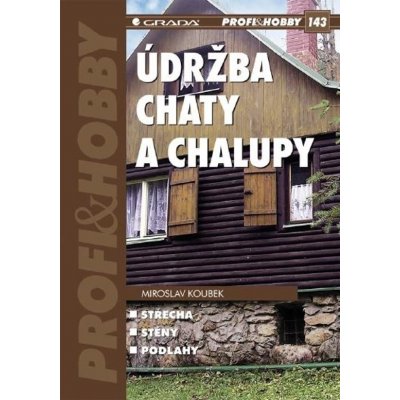 Údržba chaty a chalupy – Zbozi.Blesk.cz
